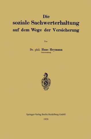 Die soziale Sachwerterhaltung auf dem Wege der Versicherung