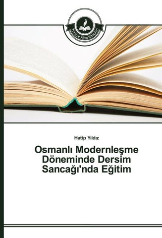 Osmanl¿ Modernle¿me Döneminde Dersim Sanca¿¿'nda E¿itim
