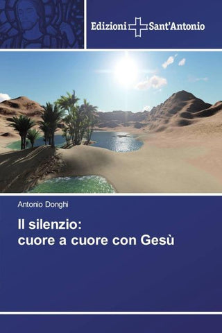 Il silenzio: cuore a cuore con Gesù