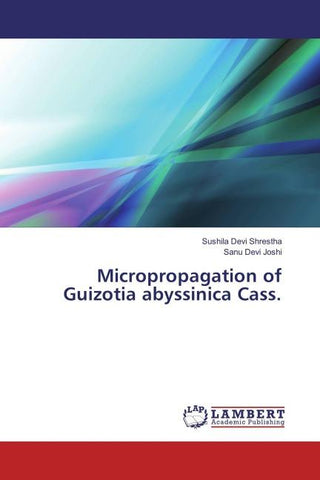 Micropropagation of Guizotia abyssinica Cass.