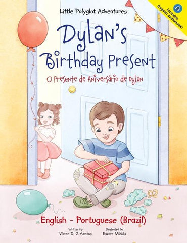 Dylan's Birthday Present / O Presente de Aniversário de Dylan