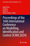 Proceedings of the 16th International Conference on Modelling, Identification and Control (ICMIC2024)