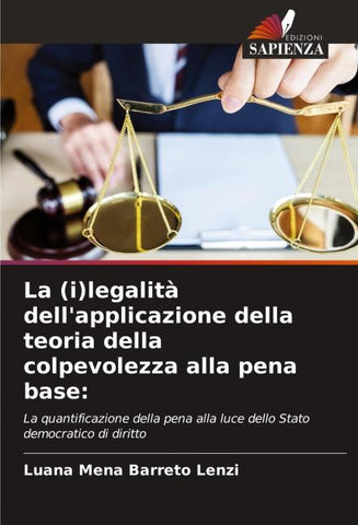 La (i)legalità dell'applicazione della teoria della colpevolezza alla pena base: