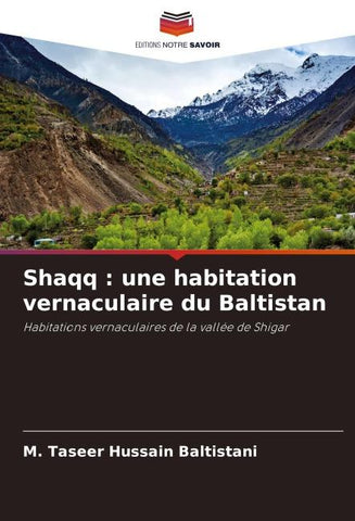 Shaqq : une habitation vernaculaire du Baltistan