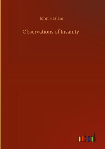 Observations of Insanity