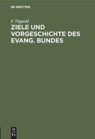 Ziele und Vorgeschichte des Evang. Bundes