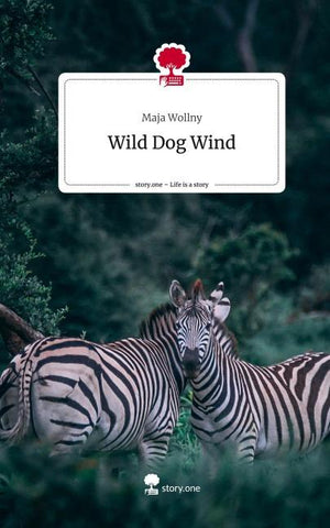 Wild Dog Wind. Life is a Story - story.one