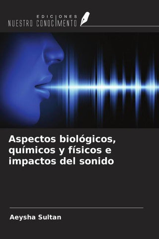 Aspectos biológicos, químicos y físicos e impactos del sonido