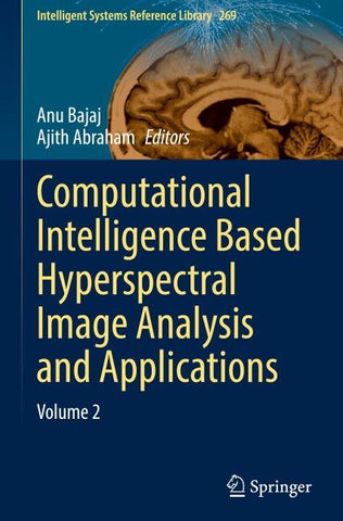 Computational Intelligence Based Hyperspectral Image Analysis and Applications