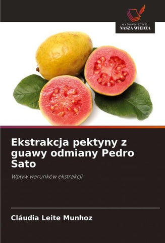 Ekstrakcja pektyny z guawy odmiany Pedro Sato