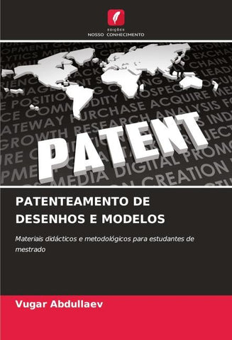 PATENTEAMENTO DE DESENHOS E MODELOS