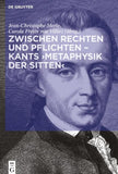 Zwischen Rechten und Pflichten – Kants ›Metaphysik der Sitten‹
