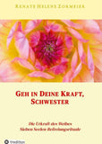 Geh in Deine Kraft, Schwester ! Hinführung zu Deiner Inneren Größe