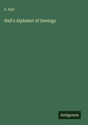 Hall's Alphabet of Geology