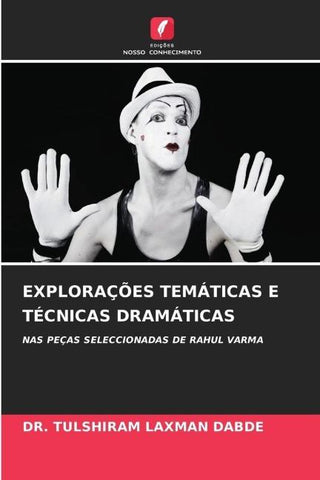 EXPLORAÇÕES TEMÁTICAS E TÉCNICAS DRAMÁTICAS