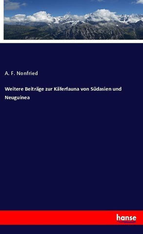Weitere Beiträge zur Käferfauna von Südasien und Neuguinea