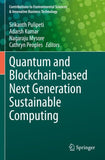 Quantum and Blockchain-based Next Generation Sustainable Computing