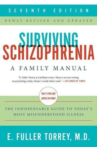 Surviving Schizophrenia, 7th Edition