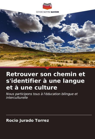 Retrouver son chemin et s'identifier à une langue et à une culture