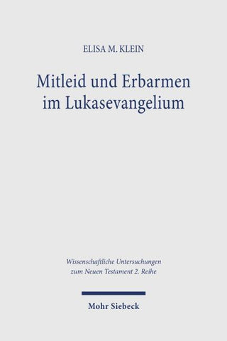 Mitleid und Erbarmen im Lukasevangelium