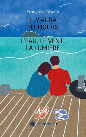 Il y aura toujours l'eau, le vent, la lumière