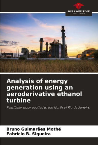 Analysis of energy generation using an aeroderivative ethanol turbine