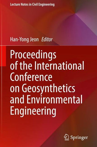 Proceedings of the International Conference on Geosynthetics and Environmental Engineering