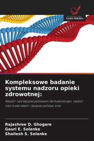 Kompleksowe badanie systemu nadzoru opieki zdrowotnej: