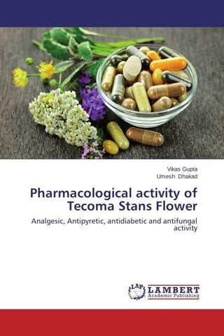 Pharmacological activity of Tecoma Stans Flower