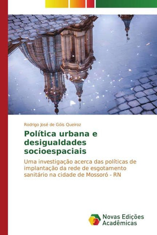 Política urbana e desigualdades socioespaciais