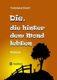 Die, die hinter dem Mond lebten