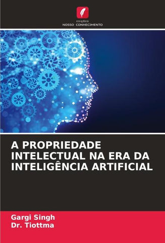 A PROPRIEDADE INTELECTUAL NA ERA DA INTELIGÊNCIA ARTIFICIAL