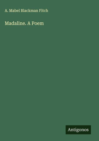 Madaline. A Poem