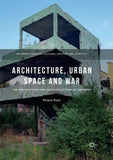 Architecture, Urban Space and War