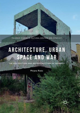 Architecture, Urban Space and War
