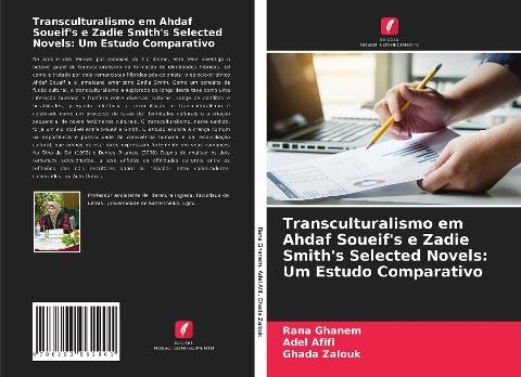Transculturalismo em Ahdaf Soueif's e Zadie Smith's Selected Novels: Um Estudo Comparativo