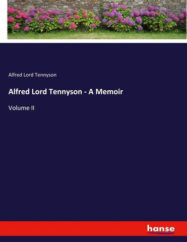 Alfred Lord Tennyson - A Memoir