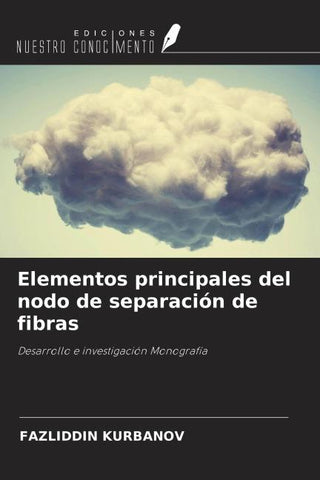 Elementos principales del nodo de separación de fibras