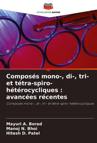 Composés mono-, di-, tri- et tétra-spiro-hétérocycliques : avancées récentes