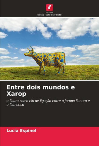 Entre dois mundos e Xarop