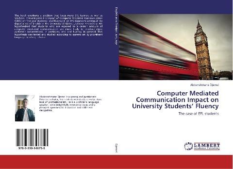 Computer Mediated Communication Impact on University Students' Fluency