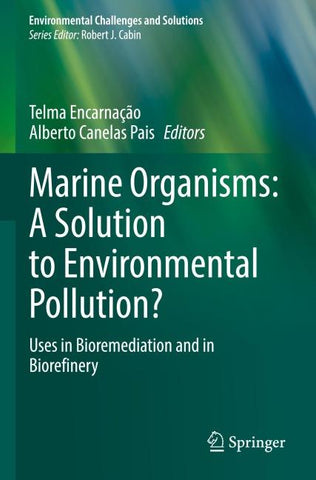 Marine Organisms: A Solution to Environmental Pollution?
