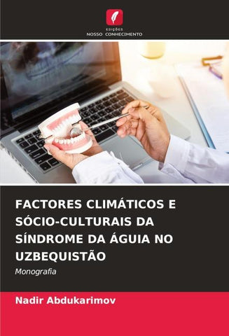 FACTORES CLIMÁTICOS E SÓCIO-CULTURAIS DA SÍNDROME DA ÁGUIA NO UZBEQUISTÃO
