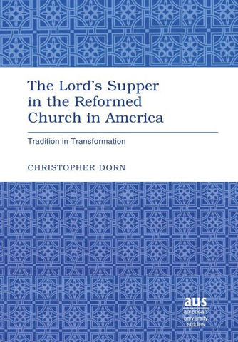 The Lord’s Supper in the Reformed Church in America