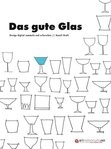 Das gute Glas. Design digital sammeln und erforschen.