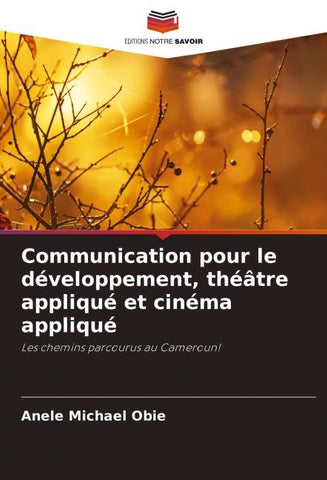Communication pour le développement, théâtre appliqué et cinéma appliqué