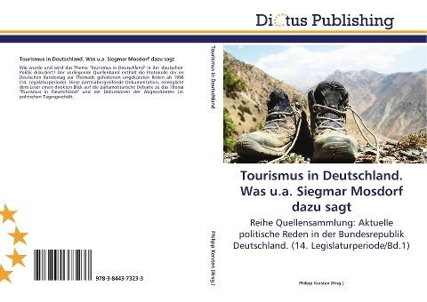 Tourismus in Deutschland. Was u.a. Siegmar Mosdorf dazu sagt