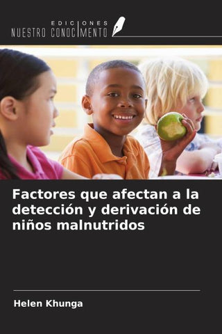Factores que afectan a la detección y derivación de niños malnutridos