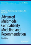 Advanced Multimodal Compatibility Modeling and Recommendation