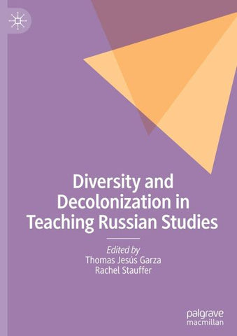 Diversity and Decolonization in Teaching Russian Studies